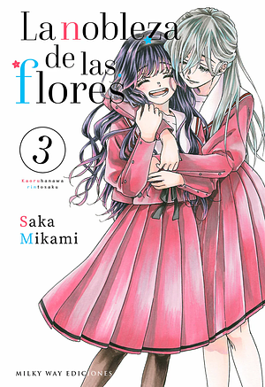 La nobleza de las flores, Volume 3 by Saka Mikami