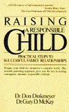 Raising a Responsible Child: How to Prepare Your Child for Today's Complex World by Don C. Dinkmeyer Sr., Gary D. McKay