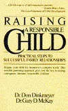 Raising a Responsible Child: How to Prepare Your Child for Today's Complex World by Don C. Dinkmeyer Sr., Gary D. McKay