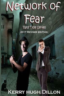 Network of Fear by Kerry Hugh Dillon