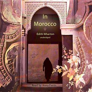 In Morocco by Edith Wharton