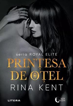 Prințesa de oțel by Rina Kent