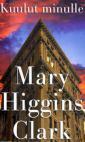 Kuulut minulle by Mary Higgins Clark