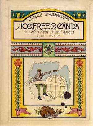 Charlie Farquharson's Jogfree of Canda: The Whirld and Other Places by Don Harron