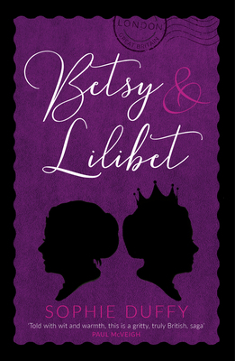 Betsy and Lilibet by Sophie Duffy