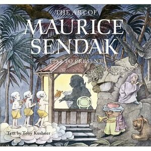 The Art of Maurice Sendak: 1980 to Present by Maurice Sendak