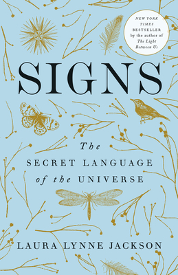 Signs: The Secret Language of the Universe by Laura Lynne Jackson
