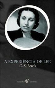 A Experiência de Ler by C.S. Lewis