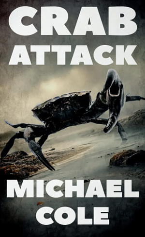 Crab Attack by Michael Cole
