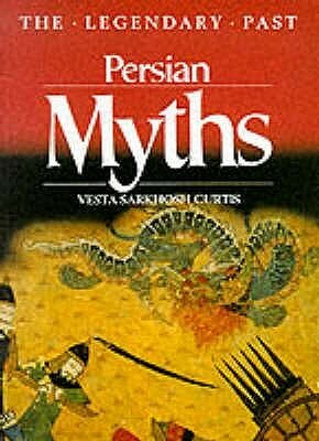 Persian Myths by Vesta Sarkhosh Curtis