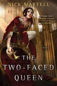 The Two-Faced Queen by Nick Martell