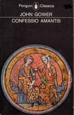 Confessio Amantis by John Gower