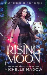 Rising Moon by Michelle Madow