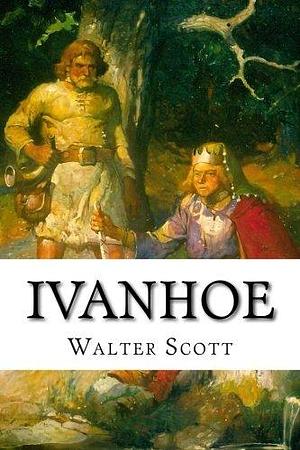 Ivanhoe: Classic literature by Walter Scott, Walter Scott