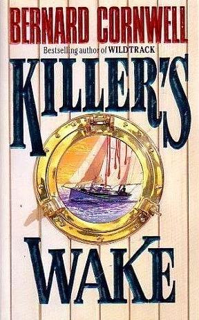 Killer's Wake by Bernard Cornwell