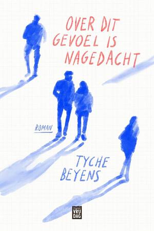 Over Dit Gevoel Is Nagedacht by Tyche Beyens