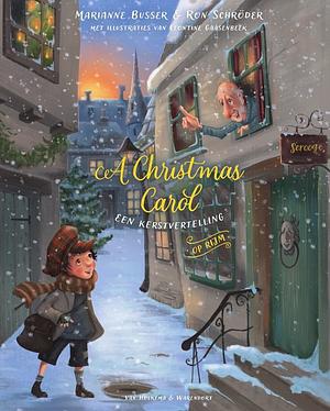 A Christmas Carol: een kerstvertelling op rijm by Charles Dickens, Ron Schröder, Marianne Busser