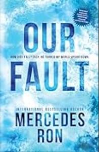 Our Fault by Mercedes Ron