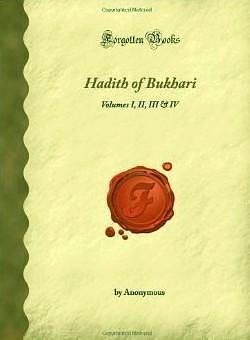 Hadith of Bukhari by Muhammad Ibn Ismail Al-Bukhari, محمد بن إسماعيل البخاري, محمد بن إسماعيل البخاري