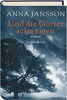 Und die Götter schweigen. by Anna Jansson