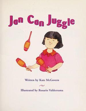 Jan Can Juggle by Kate McGovern, Modern Curriculum PRESS