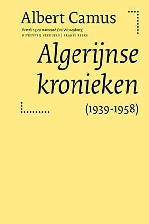 Algerijnse kronieken by Albert Camus