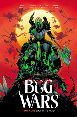 Bug Wars: Book One by Jason Aaron