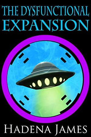 The Dysfunctional Expansion by Hadena James