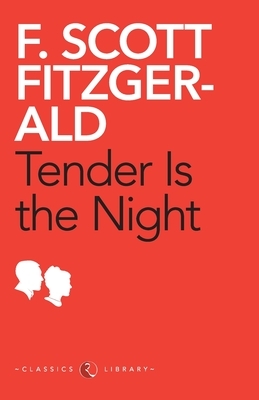 Tender is the Night by F. Scott Fitzgerald