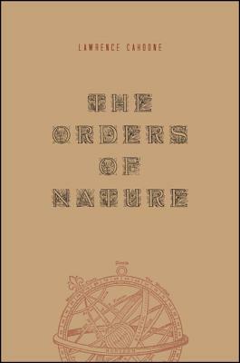 The Orders of Nature by Lawrence Cahoone