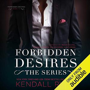 Forbidden Desires: The Complete Series by Kendall Ryan