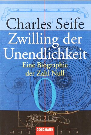 Zwilling Der Unendlichkeit. Eine Biographie Der Zahl Null by Charles Seife