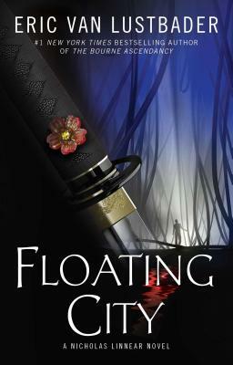 Floating City: A Nicholas Linnear Novel by Eric Van Lustbader