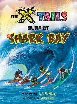 The X-tails Surf at Shark Bay by L. A. Fielding