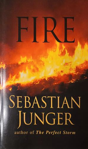 Fire by Sebastian Junger