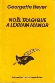 Noël Tragique À Lescham Manor by Georgette Heyer