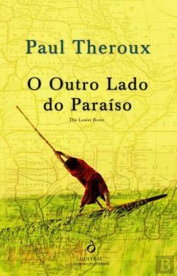 O Outro Lado do Paraíso by Paul Theroux