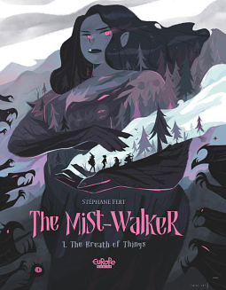 The Mist-Walker Vol. 1: The Breath of Things by Stéphane Fert