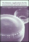 The Diatoms: Applications for the Environmental and Earth Sciences by John P. Smol, Eugene F. Stoermer