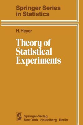Theory of Statistical Experiments by H. Heyer