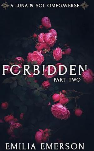 Forbidden: Pt 2 by Emilia Emerson