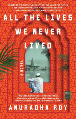 All the Lives We Never Lived by Anuradha Roy
