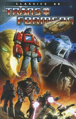 Transformers Classics UK, Volume 1 by James Roberts, Simon Furman