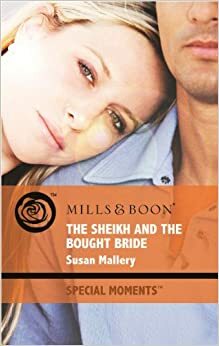 The Sheikh and the Bought Bride by Susan Mallery