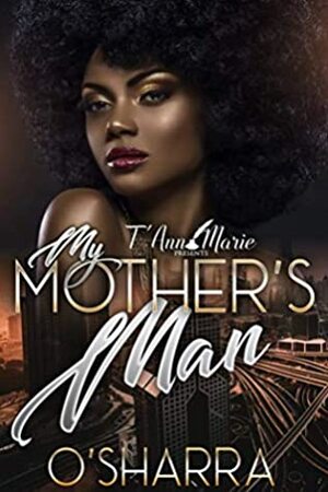 My Mother's Man by O'Sharra