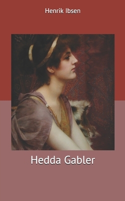 Hedda Gabler by Henrik Ibsen