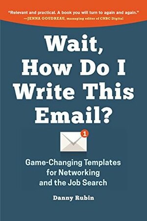 Wait, How Do I Write This Email? by Danny Rubin