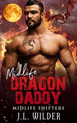 Midlife Dragon Daddy by J.L. Wilder