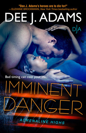 Imminent Danger by Dee J. Adams