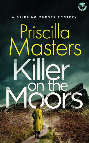 Killer on the Moors by Priscilla Masters